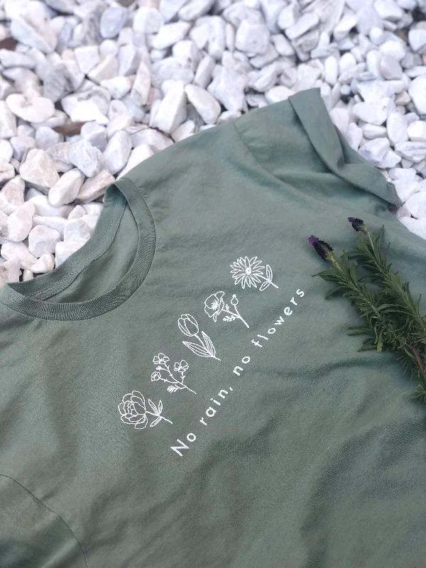 No Rain, No Flowers T-Shirt